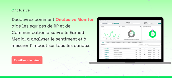 Découvrez comment Onclusive Monitor aide les équipes de RP et de Communication à suivre le Earned Media, à analyser le sentiment et à mesurer l'impact sur tous les canaux.