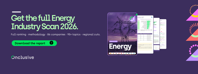 energy sector communications: The full Onclusive Energy Industry Scan (May 2026) delivers the complete dataset